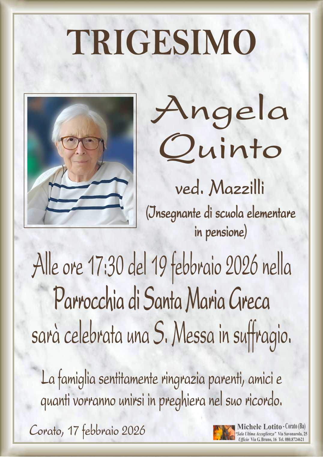 Trigesimo ANGELA QUINTO ved. Mazzilli (Insegnante di scuola elementare in pensione)