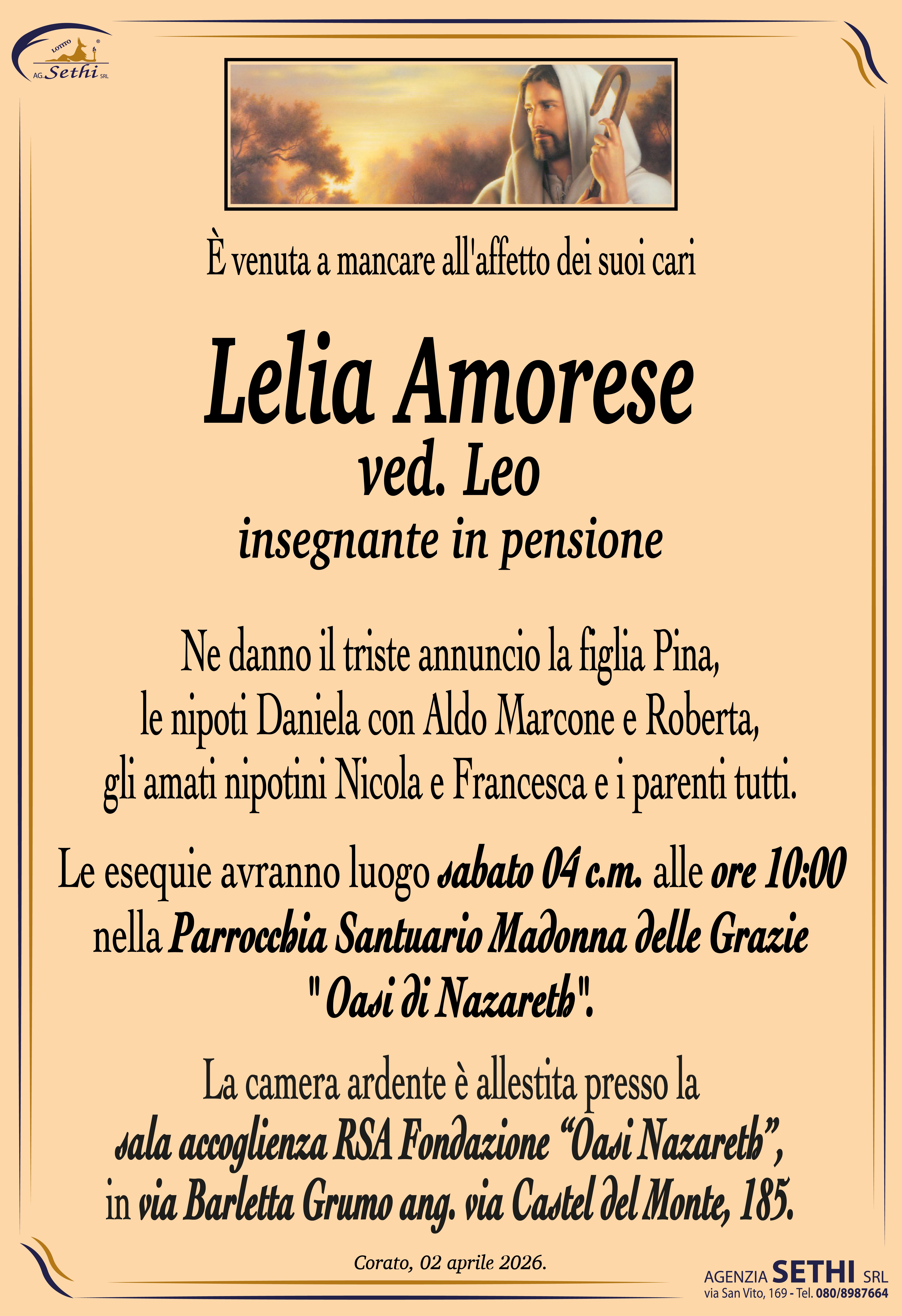 Ne danno il triste annuncio la figlia Pina, le nipoti Daniela con Aldo Marcone e Roberta, gli amati nipotini Nicola e Francesca e i parenti tutti.