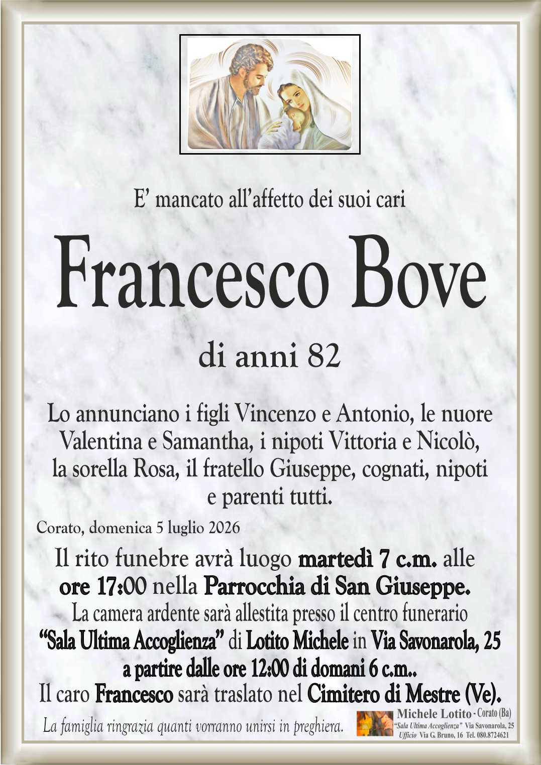 Lo annunciano i figli Vincenzo e Antonio, le nuore
Valentina e Samantha, i nipoti Vittoria e Nicolò,
la sorella Rosa, il fratello Giuseppe, cognati, nipoti
e parenti tutti.