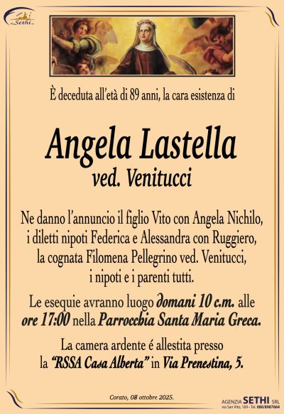 Ne danno l’annuncio il figlio Vito con Angela Nichilo, i diletti nipoti Federica e Alessandra con Ruggiero, la cognata Filomena Pellegrino ved. Venitucci, i nipoti e i parenti tutti.
Le esequie avranno luogo domani 10 c.m. alle ore 17:00 nella Parrocchia Santa Maria Greca.
La camera ardente è allestita presso la “RSSA Casa Alberta” in Via Prenestina, 5.