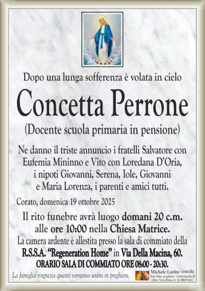 Ne danno il triste annuncio i fratelli Salvatore con
Eufemia Mininno e Vito con Loredana D’Oria,
i nipoti Giovanni, Serena, Iole, Giovanni
e Maria Lorenza, i parenti e amici tutti.